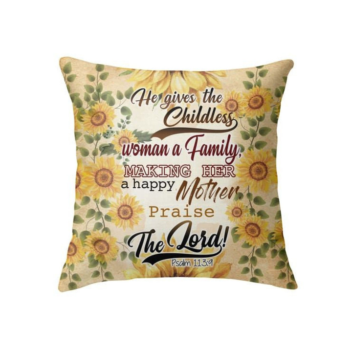 Psalm 113:9 He gives the childless woman a family Bible verse pillow - Christian pillow, Jesus pillow, Bible Pillow - Spreadstore