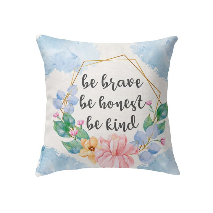 Be brave be honest be kind Christian pillow - Christian pillow, Jesus pillow, Bible Pillow - Spreadstore