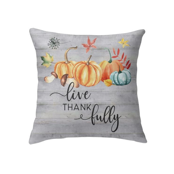 Live thankfully Christian pillow - Christian pillow, Jesus pillow, Bible Pillow - Spreadstore