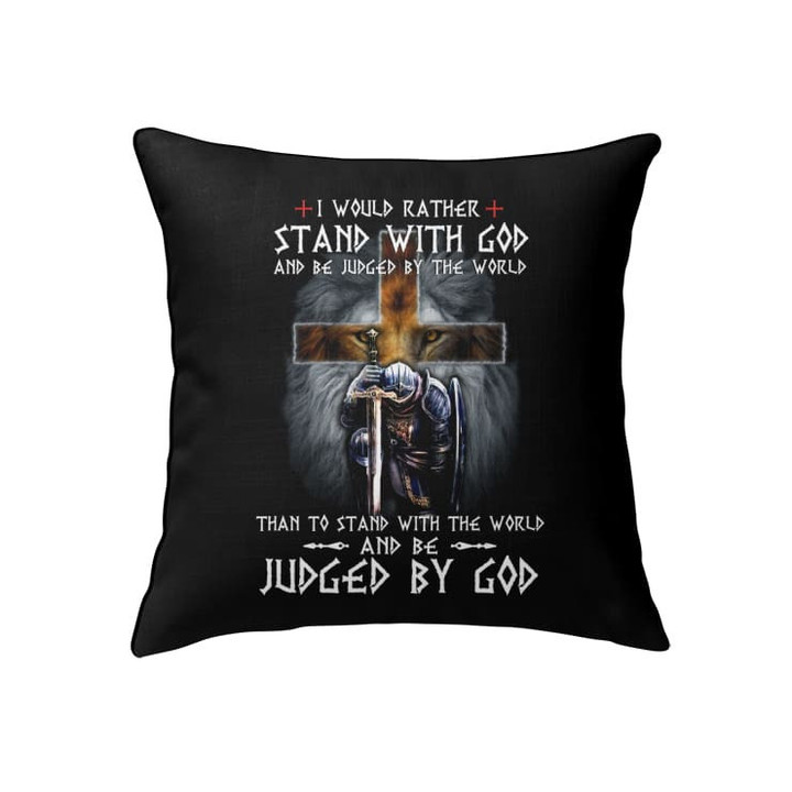 I would rather stand with God pillow - Christian pillows - Christian pillow, Jesus pillow, Bible Pillow - Spreadstore