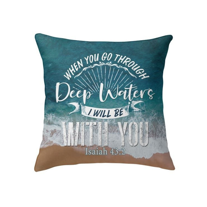 I will be with you Isaiah 43:2 NLT Bible verse pillow - Christian pillow, Jesus pillow, Bible Pillow - Spreadstore