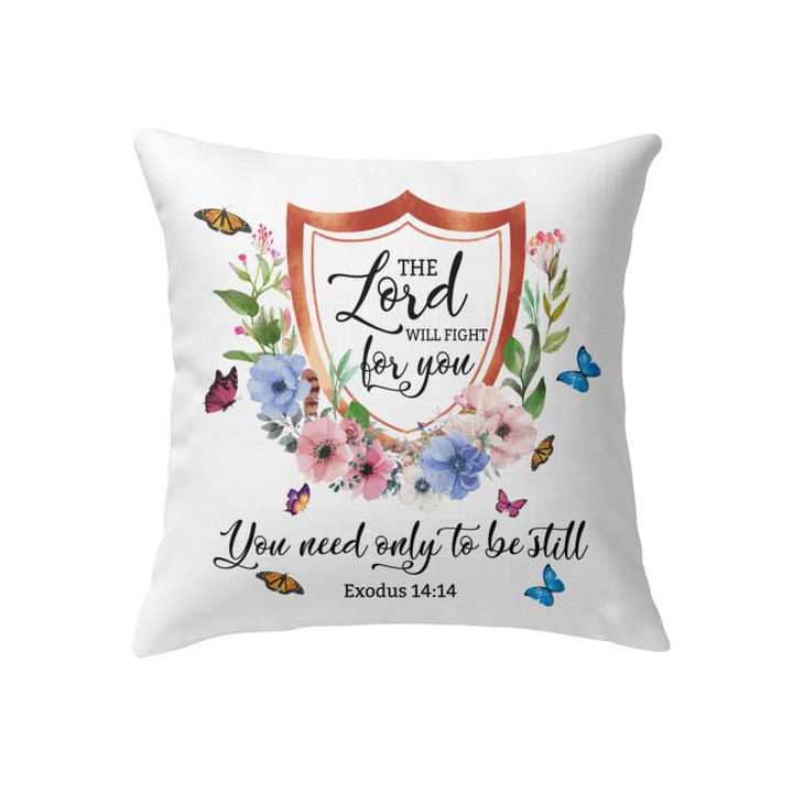 Bible verse pillow: Exodus 14:14 The Lord will fight for you - Christian pillow, Jesus pillow, Bible Pillow - Spreadstore