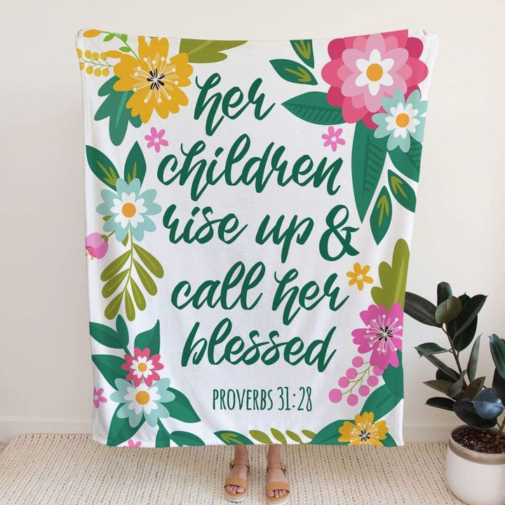 Proverbs 31:28 Her children arise up, and call her blessed Christian blanket - Gossvibes