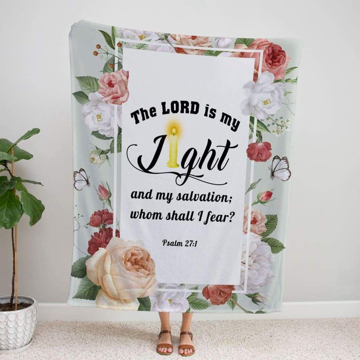 Psalm 27:1 The LORD is my light and my salvation Bible verse blanket - Gossvibes