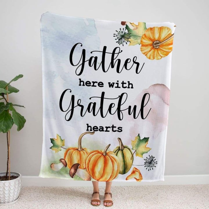 Gather here with grateful hearts Christian blanket - Gossvibes