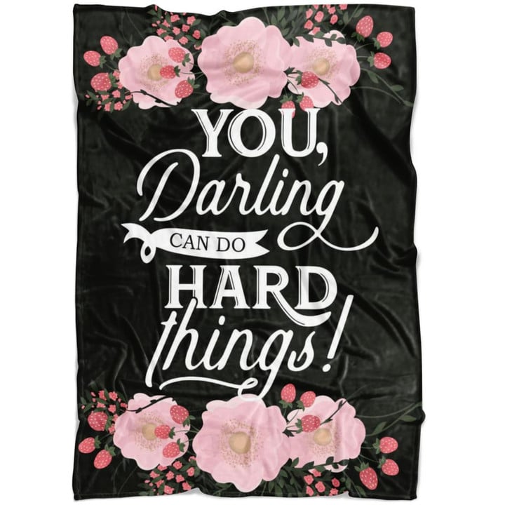 You, Darling, can do hard things Christian blanket - Gossvibes