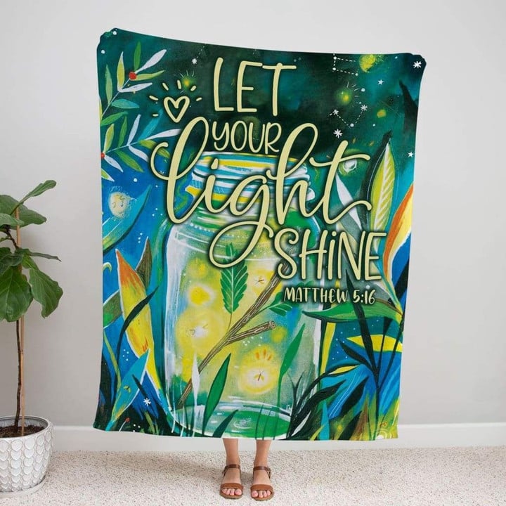 Let your light shine Matthew 5:16 Bible verse blanket - Gossvibes
