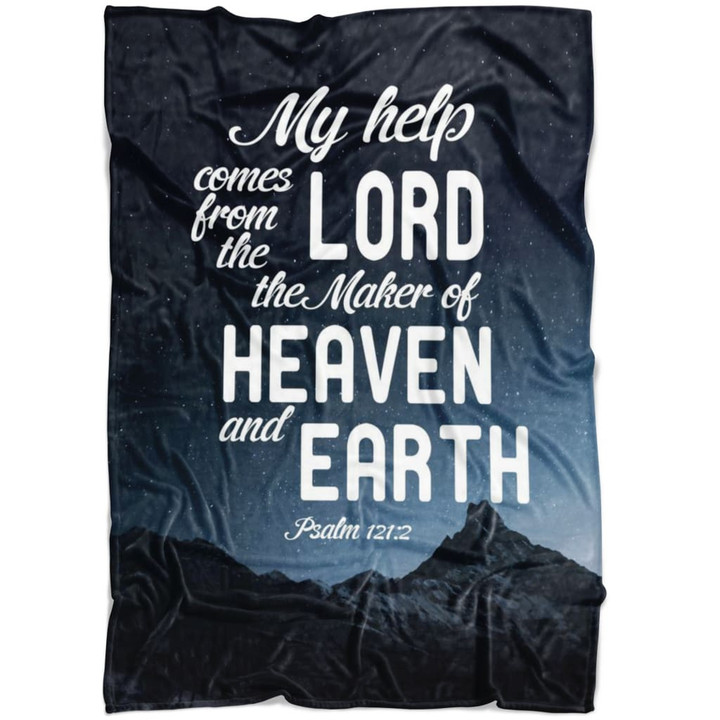 Psalm 121:2 My help comes from the Lord Christian blanket - Gossvibes
