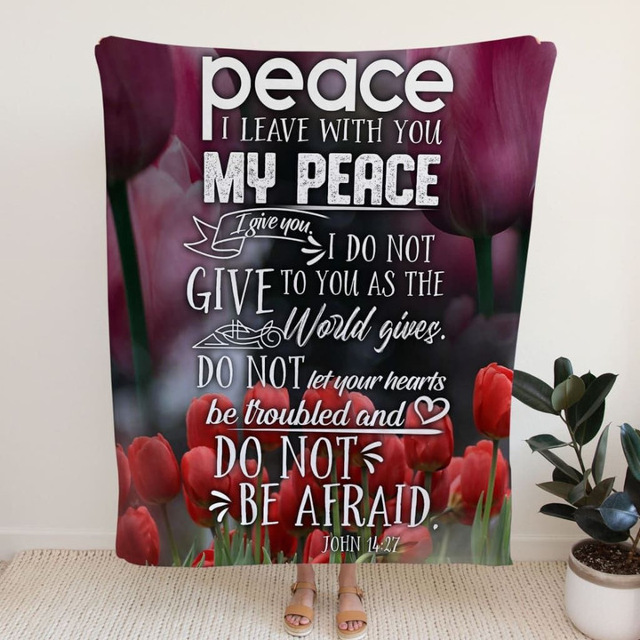 John 14:27 Peace I leave with you; my peace I give you Christian blanket - Gossvibes