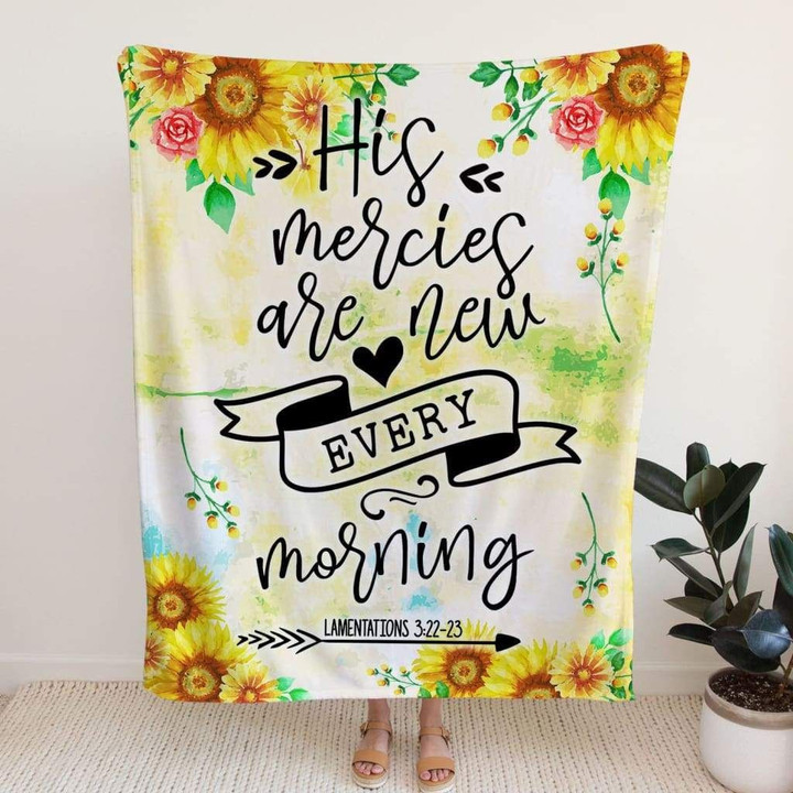 His Mercies are New Every Morning Lamentations 3:22-23 Bible verse blanket - Gossvibes