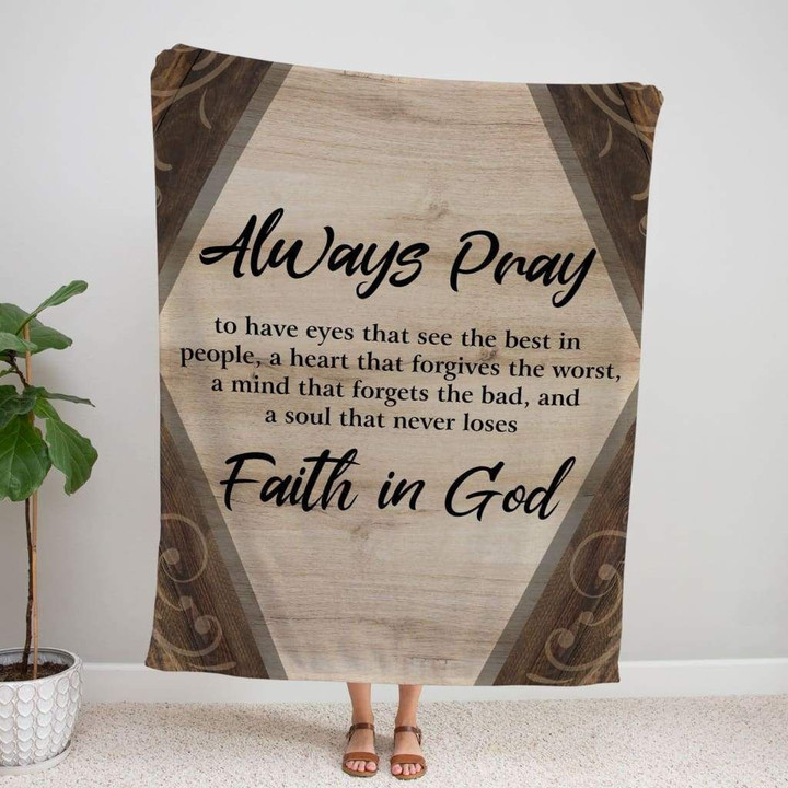 Always pray Faith in God Christian blanket - Gossvibes