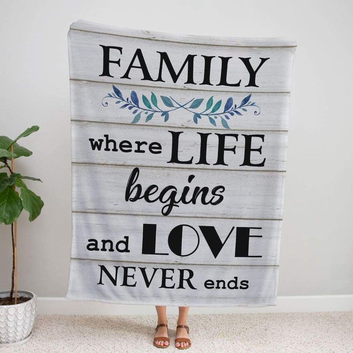 Family where life begins and love never ends Christian blanket - Gossvibes