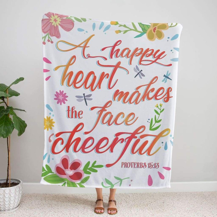 A happy heart makes the face cheerful Proverbs 15:13 Christian blanket - Gossvibes