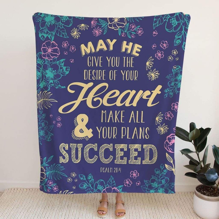 Psalm 20:4 May He give you the desire of your heart Christian blanket - Gossvibes