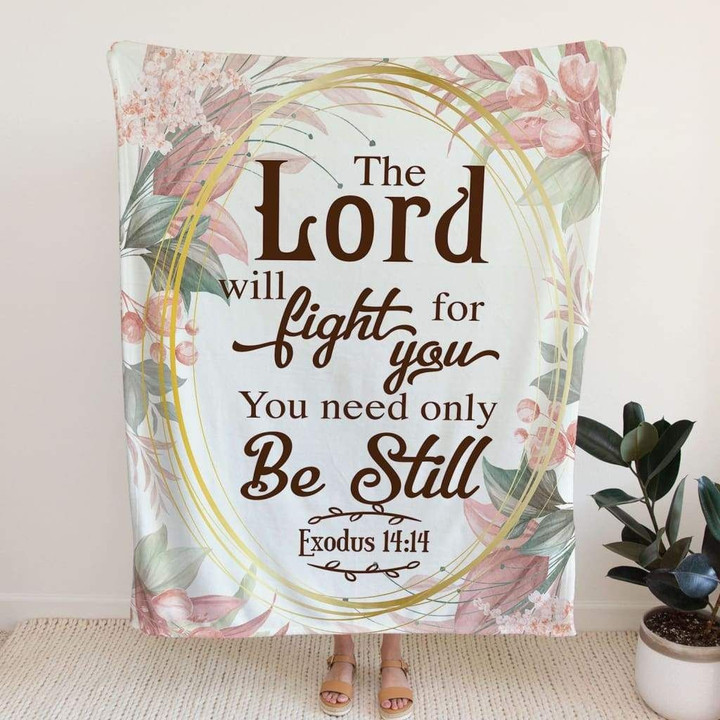 Floral Exodus 14:14 The Lord will fight for you Bible verse blanket - Gossvibes