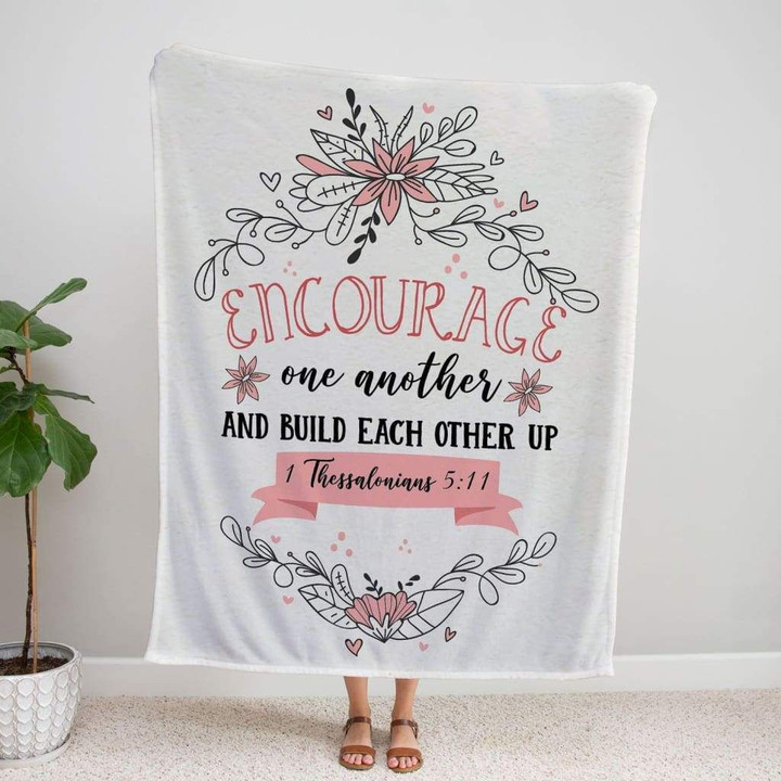 Encourage One Another 1 Thessalonians 5:11 Bible verse Blanket - Gossvibes