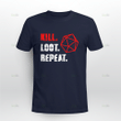 Kill Loot Repeat - DnD Shirt