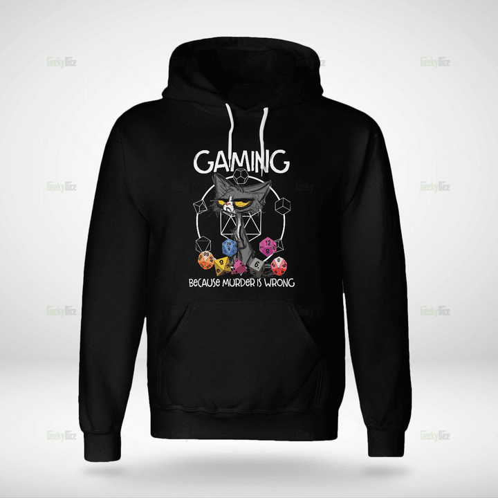 Gaming because murder is wrong hoodie