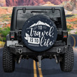 To Travel Is To Life Summer Vibe Black Theme Printed Car Spare Tire Cover