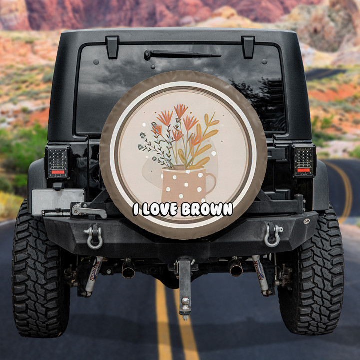Flower Mug Art I Love Brown White And Brown Car Spare Tire Cover