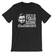 That Is So Four Score And Seven Years Ago | Funny Abraham Lincoln, President's Day Shirt