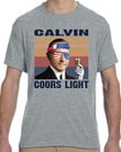 Calvin Coors light, Calvin Coolidge, President's Day Shirt