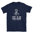 That Is So Four Score & Seven Years Ago T-Shirt: President Abraham Lincoln T Shirt