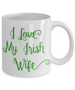 I Love my Irish Wife. St Patrick Day Mug