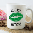 Lucky Bitch, St Patricks Day Coffee Mugs, St Pattys day, green shamrock four leaf clover, Irish Birthday party Gifts