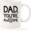 Dad, Almost As Awesome Funny Coffee Mug, Fathers Day Mug, Gift For Father From Daughter And Son