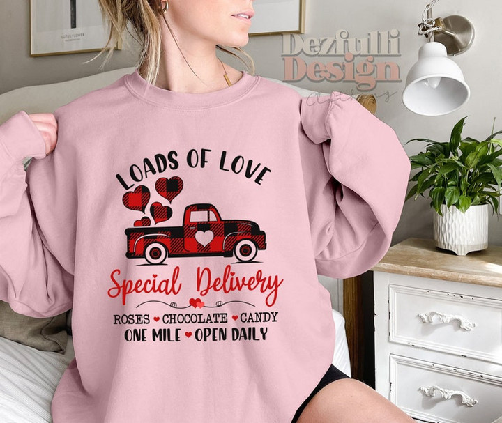 Special delivery loads of love Sweatshirt For him, her, boyfriend, girlfriend, wife, husband Valentines Day Gift