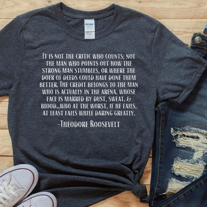 Teddy Roosevelt Quote, President's Day Shirt