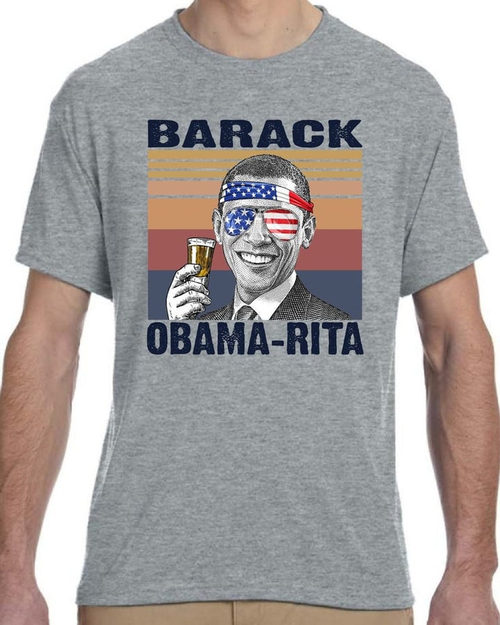 Barack Obama-Rita, Barack Obama, Drunk President, President's Day Shirt