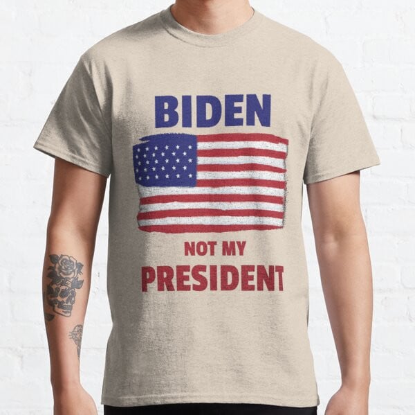 Biden Not My President Flag Anti Biden Pro Trump - Presidents Day Classic T-Shirt