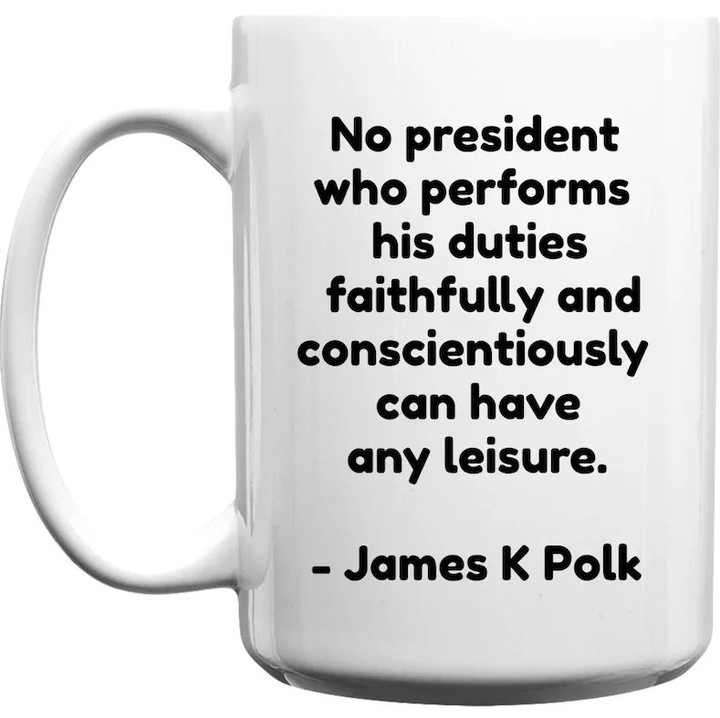 11th U.S. President - James K. Polk Mug - Coffee Mug - President Gift - President Day - President Mug