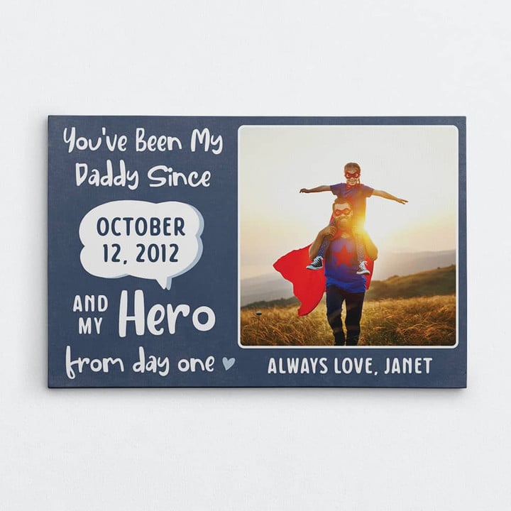 Personalized Fathers Day Canvas, Gift For Dad From Daughter Son, You’ve Been My Hero From Day One Canvas