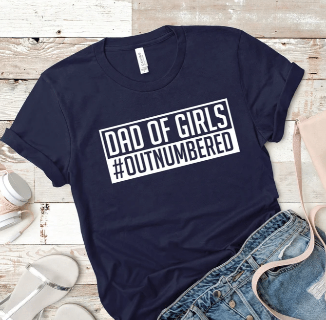 Fathers Day Tshirt, Gift For Dad From Daughter & Son, Dad Of Girls Tshirt