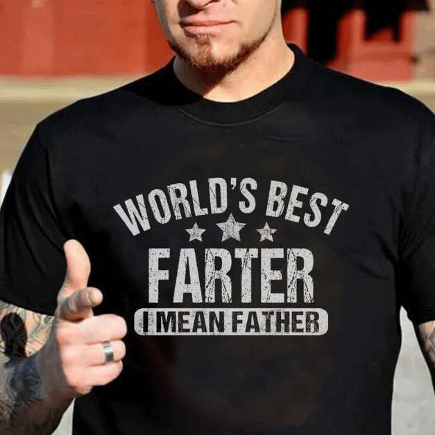 Fathers Day Tshirt, Gift For Dad From Daughter & Son, World's Best Farter I Mean Father Tshirt
