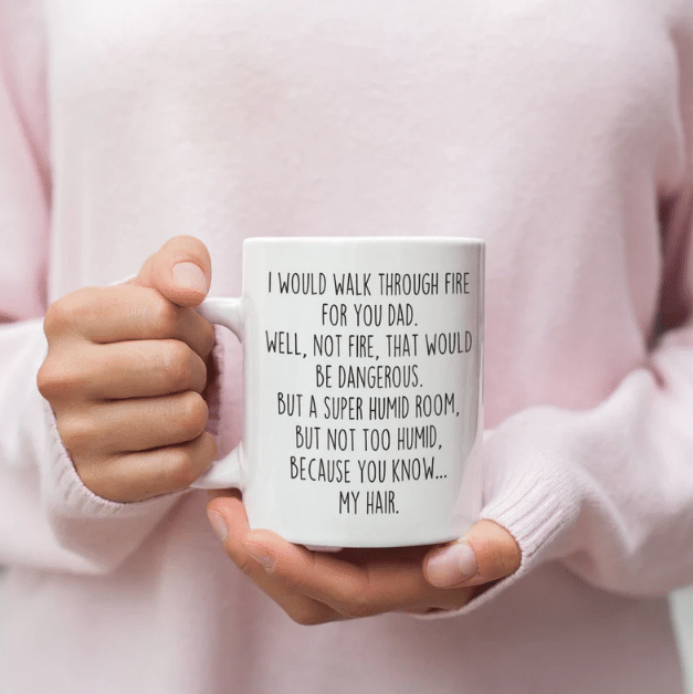 Fathers Day Mug, Gift For Dad From Daughter And Son, I Would Walk Through Fire For You Dad Mug