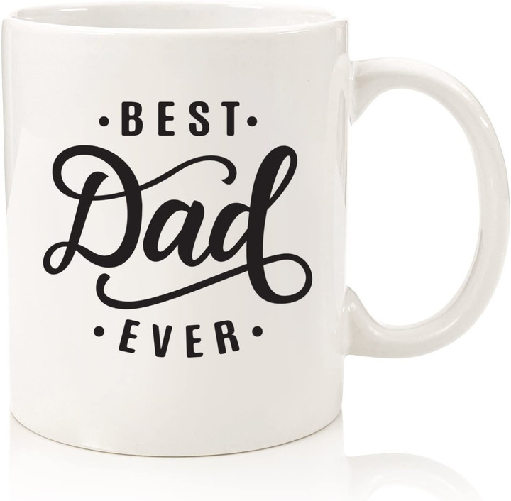 Best Dad Ever Coffee Mug, Fathers Day Mug, Gift For Father From Daughter And Son