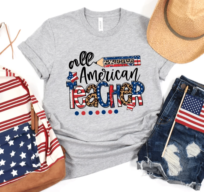 All American Teacher, American Teachers Tee, Fourth Of July, Independence Day Tshirt