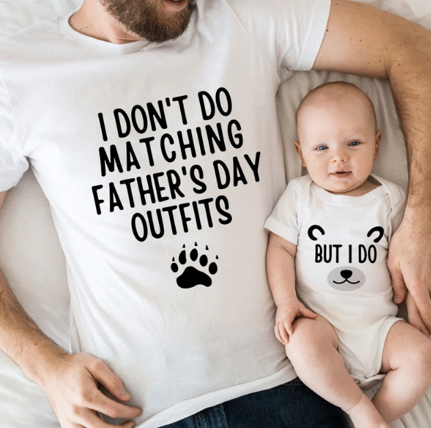 I Don't Do Matching Father's Day Outfits Baby Bodysuit, Dad and Baby Matching Shirts, Father and Son/ Daughter, Father's Day Gift