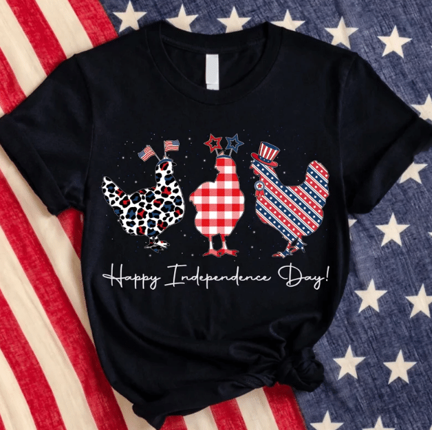Chicken Happy Independence Day Tee, Fourth Of July, Independence Day Tshirt