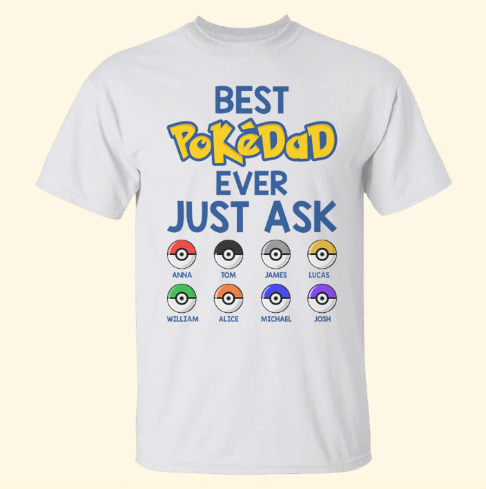 Best Poke Dad Ever Just Ask, Fathers Day Tshirt, Gift For Dad From Daughter & Son