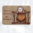 Sloth Door Mat - Don't Hurry Be Happy