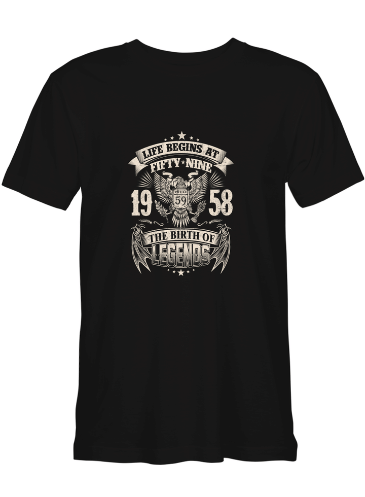 59 Life Begins At 59 The Birth Of Legend T-Shirt For Men And Women