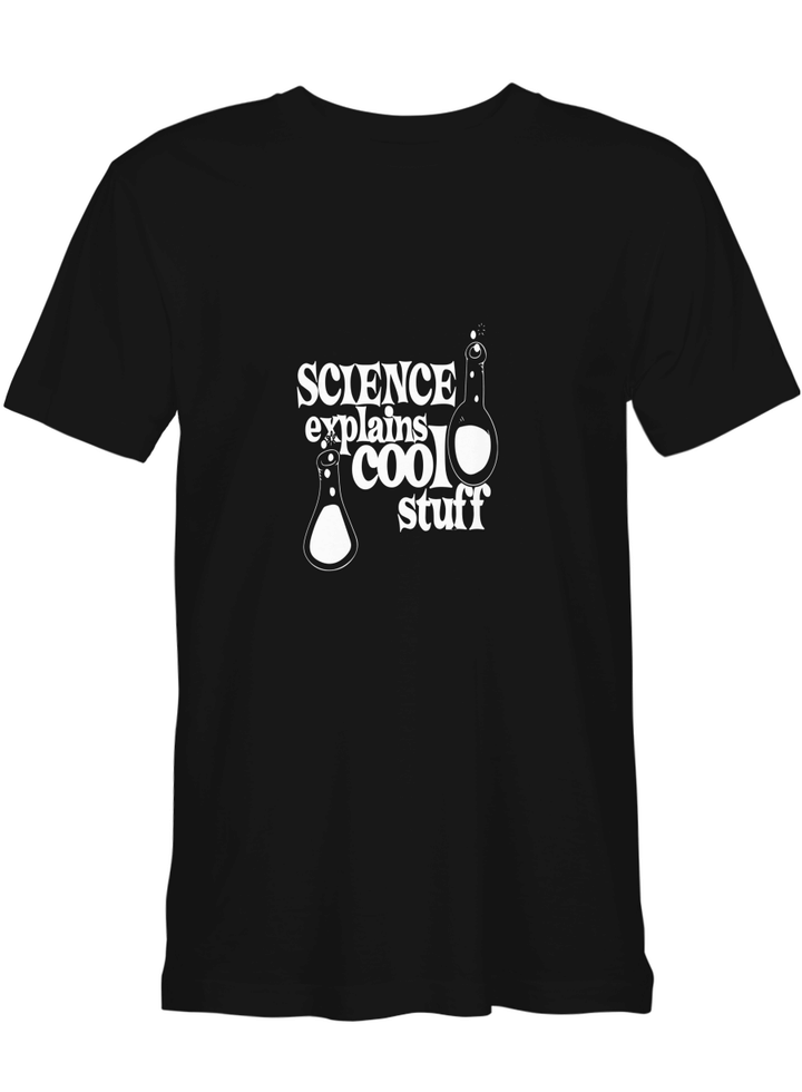 Science explains cool stuff Science T shirts for biker