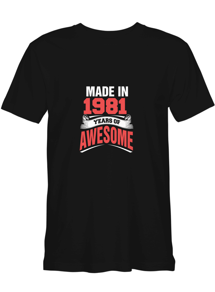 Made in 1981 Year of Awesome 1981 T shirts for biker