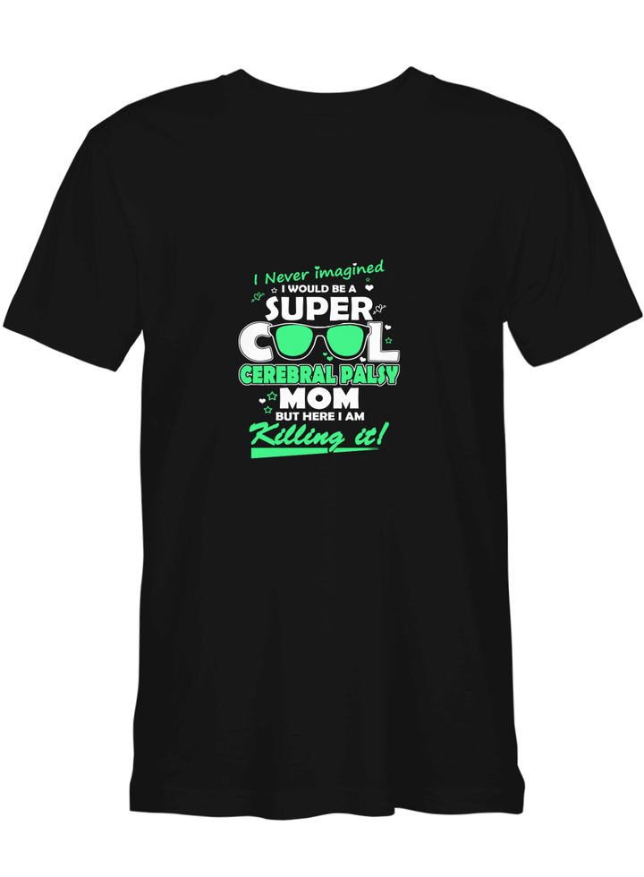 Mom Cerebral Palsy Never imagined would be a super cook Cerebral Palsy Mom T shirts for biker