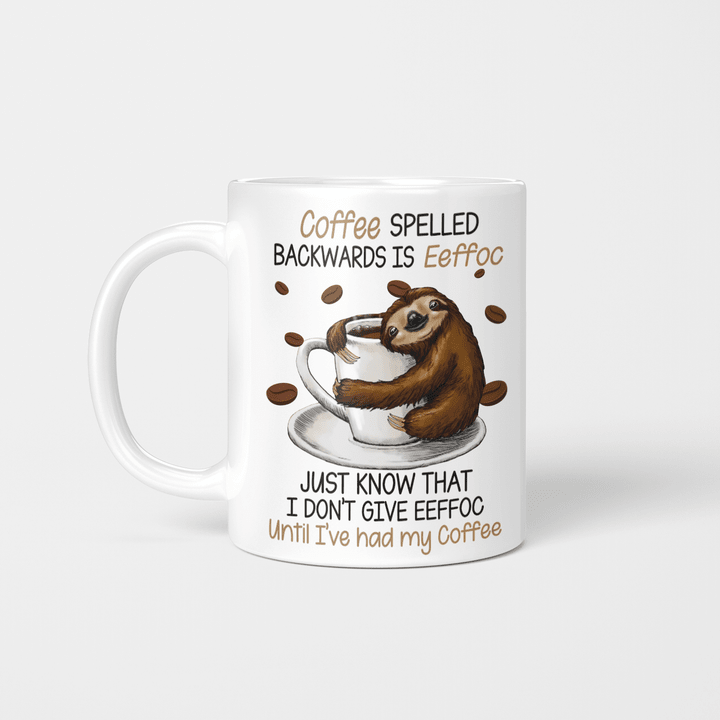 Sloth Coffee Mug - Coffee Spelled Backwards Is Eeffoc